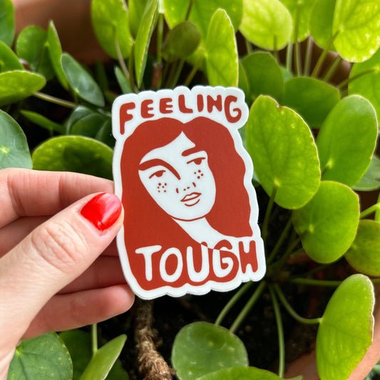 Feeling Tough Vinyl Sticker (in burnt orange)